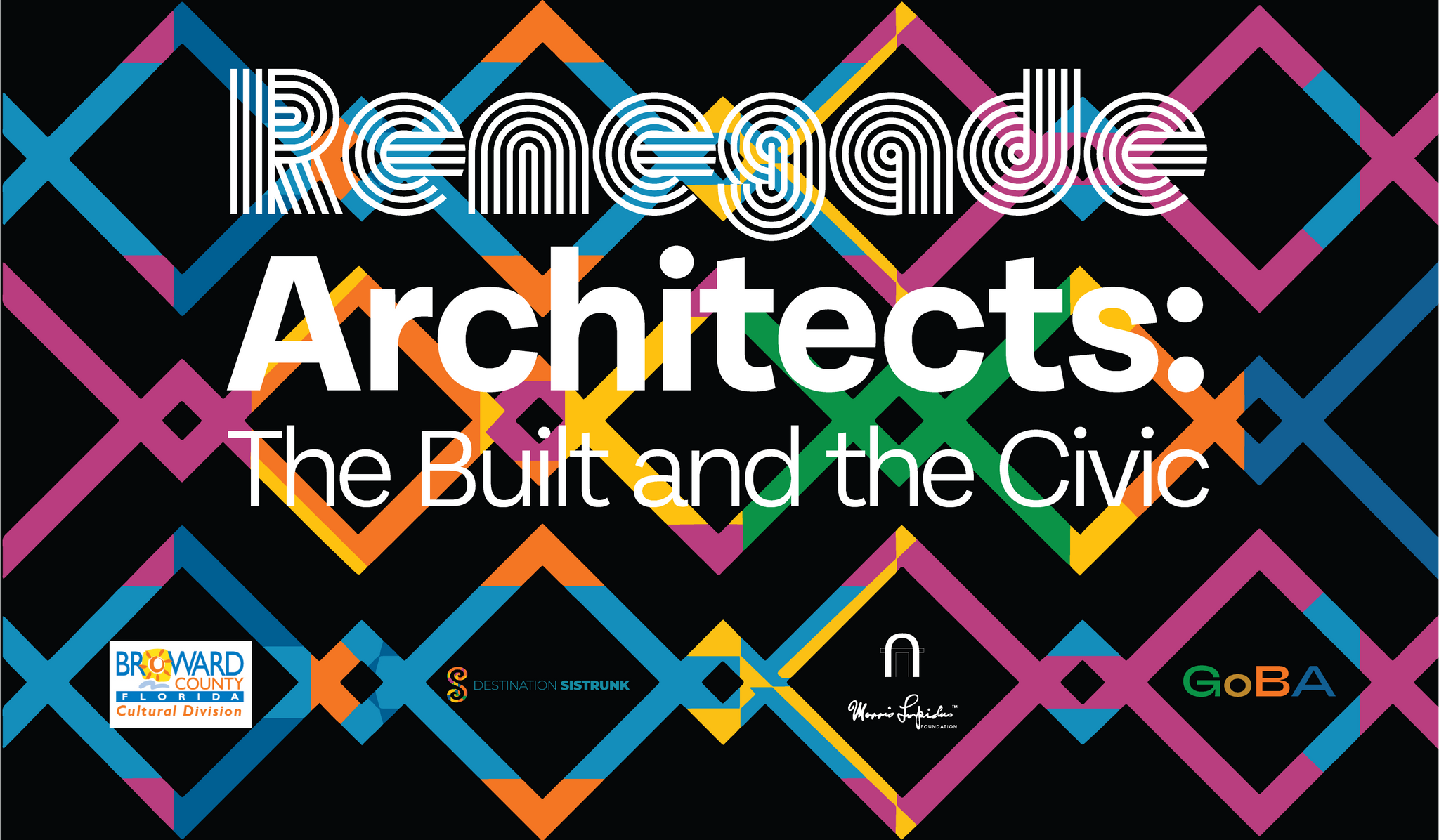 Renegade Architects: The Build & The Civic at Destination Sistrunk Cultural Center